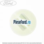 Piulita fixare vas spalator parbriz Ford Galaxy 2007-2014 2.0 145 cp