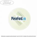 Piulita fixare vas spalator parbriz Ford Grand C-Max 2011-2015 1.0 EcoBoost 100 cp