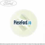 Piulita fixare vas spalator parbriz Ford Transit Connect 2019-2023 1.0 EcoBoost 100 cp B3GA, M2GA, M2GB benzina