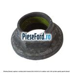 Piulita flansa cuplare cardan Ford Transit 2014-2018 2.0 EcoBlue RWD 130 cp BKRA, YMHA, YMR6 diesel
