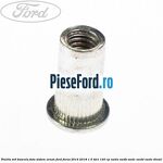 Piulita M6 bascula fata sistem xenon Ford Focus 2014-2018 1.5 TDCi 120 cp XWDA, XWDB, XWDC, XWDD, XWDE diesel