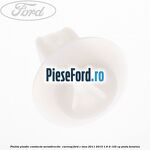 Piulita plastic conducta servodirectie , carenaj Ford C-Max 2011-2015 1.6 Ti 125 cp