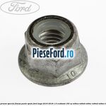 Piulita prezon special flansa punte spate Ford Kuga 2016-2018 1.5 EcoBoost 150 cp M8MA, M8MB, M8MC, M8MD, M8ME benzina