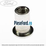 Piulita prindere aripa fata Ford Ranger 2012-2015 3.2 TDCi 4x4 200 cp