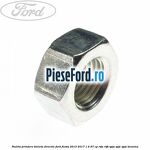 Piulita prindere bieleta directie Ford Fiesta 2013-2017 1.4 97 cp