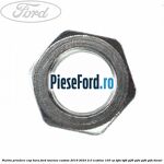 Piulita prindere cap bara Ford Tourneo Custom 2019-2023 2.0 EcoBlue 105 cp BJFA, BJFB, YLF6, YLFA, YLFB, YLFS diesel