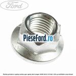 Piulita prindere cuplaj cardan spre spate Ford Ranger 2006-2012 3.0 TDCi 156 cp MD30DITC, WEAT diesel