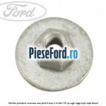 Piulita prindere macasa usa Ford B-Max 1.5 TDCi 75 cp