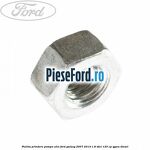 Piulita prindere pompa ulei Ford Galaxy 2007-2014 1.8 TDCi 125 cp