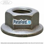 Piulita prindere surub amortizor punte fata Ford Galaxy 2015-2023 2.0 TDCi 150 cp