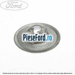 Piulita protectie termica Ford Focus 2011-2014 1.0 EcoBoost 100 cp