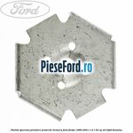 Piulita speciala prindere protectie termica Ford Fiesta 1996-2001 1.0 i 52 cp ZH10JRB benzina