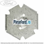 Piulita speciala prindere protectie termica Ford Mondeo 1996-2000 1.8 i 115 cp RKB, RKF, RKH, RKJ, RKK benzina