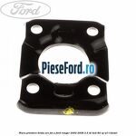 Placa prindere brida arc foi U Ford Ranger 2002-2006 2.5 TD 4x4 84 cp