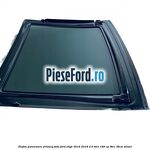 Plafon panoramic privacy fata Ford Edge 2016-2018 2.0 TDCi 180 cp