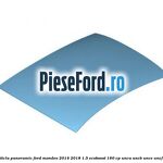 Plafon sticla panoramic Ford Mondeo 2014-2018 1.5 EcoBoost 160 cp