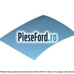 Plafon sticla panoramic Ford Mondeo 2014-2018 1.6 TDCi 115 cp