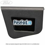 Platnic usa torpedou stanga Ford Ranger 2016-2020 2.2 TDCi 131 cp