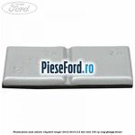 Plumb janta auto-adeziv, 15G Ford Ranger 2012-2015 2.2 TDCi 4x4 150 cp ENQJ, GBVAJQJ diesel