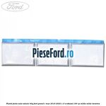 Plumb janta auto-adeziv, 30G Ford Grand C-Max 2016-2020 1.0 EcoBoost 100 cp