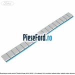 Plumb janta auto-adeziv, 75G Ford Kuga 2016-2018 1.5 EcoBoost 150 cp M8MA, M8MB, M8MC, M8MD, M8ME benzina