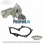 Pompa apa Ford Kuga 2013-2016 1.5 EcoBoost 150 cp