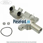 Pompa centrala frana Ford Transit 2014-2018 2.2 TDCi RWD 135 cp