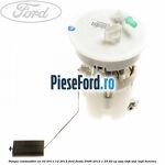 Pompa combustibil an 02/2011-12/2012 Ford Fiesta 2008-2012 1.25 82 cp SNJA, SNJB, SNJC, SNJD benzina