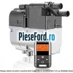 Pompa sistem incalzire auxiliar Ford Ranger 2016-2020 2.2 TDCi 131 cp