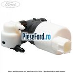 Pompa spalator parbriz Ford Grand C-Max 2016-2020 1.5 EcoBoost 180 cp