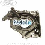 Pompa ulei anii 12/2011 - 01/2016 Ford B-Max 1.6 TDCi 95 cp T3JB diesel