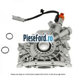 Pompa ulei dupa an 12/2015 Ford EcoSport 2013-2018 1.5 TDCi 90 cp