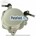 Pompa vacuum Ford Kuga 2016-2018 2.0 TDCi 4x4 150 cp T7MA, T7MB diesel