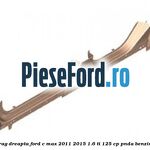 Prag dreapta Ford C-Max 2011-2015 1.6 Ti 125 cp