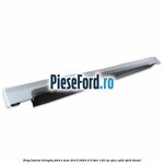 Prag lateral dreapta Ford S-Max 2015-2023 2.0 TDCi 120 cp UFCA, UFCB, UFCD diesel