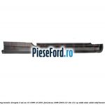 Prag metalic dreapta 3 usi an 10/1998-10/2001 Ford Focus 1998-2004 2.0 16V 131 cp