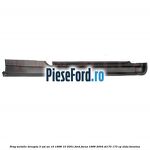 Prag metalic dreapta 3 usi an 10/1998-10/2001 Ford Focus 1998-2004 ST170 173 cp