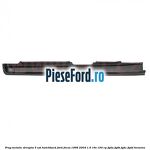 Prag metalic dreapta 5 usi hatchback Ford Focus 1998-2004 1.6 16V 100 cp