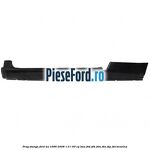 Prag stanga Ford Ka 1996-2008 1.3 i 60 cp