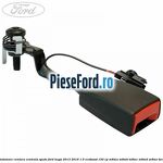 Pretensionare centura centrala spate Ford Kuga 2013-2016 1.5 EcoBoost 150 cp