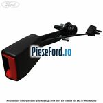 Pretensionare centura dreapta spate Ford Kuga 2016-2018 2.0 EcoBoost 4x4 242 cp