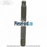 Prezon prindere galerie evacuare lung Ford B-Max 1.5 TDCi 95 cp