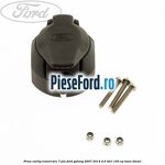 Priza carlig remorcare 7 pin Ford Galaxy 2007-2014 2.0 TDCi 163 cp