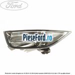 Proiector ceata dreapta an 10/2010-12/2014 Ford Mondeo 2008-2014 2.2 TDCi 175 cp