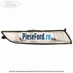 Proiector ceata dreapta Ford Mondeo 2014-2018 2.0 TDCi Bi-Turbo 210 cp