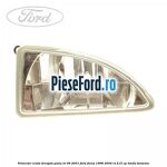 Proiector ceata dreapta pana in 09/2001 Ford Focus 1998-2004 RS 215 cp
