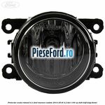 Proiector ceata rotund H11 Ford Tourneo Custom 2014-2018 2.2 TDCi 100 cp