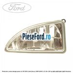 Proiector ceata stanga pana in 09/2001 Ford Focus 1998-2004 1.6 16V 100 cp