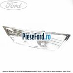 Proiector dreapta 03/2010-04/2015 Ford Galaxy 2007-2014 2.0 TDCi 140 cp