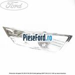 Proiector dreapta 03/2010-04/2015 Ford Galaxy 2007-2014 2.3 160 cp